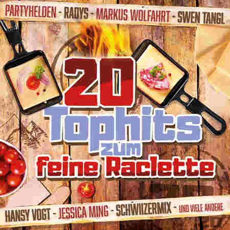 20 Tophits zum feine Raclette 2022 торрентом