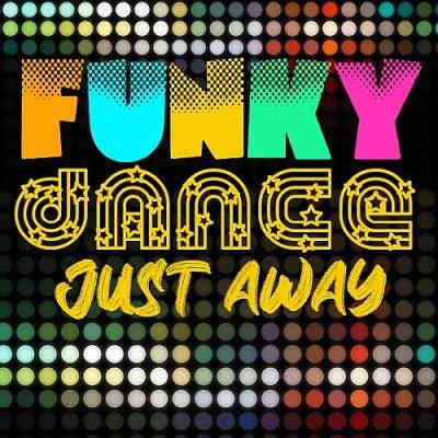 Funky Just Away Dance 2022 торрентом