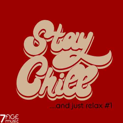 Stay Chill & Just Relax, Vol. 1 2022 торрентом