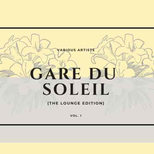 Gare Du Soleil [The Lounge Edition], Vol. 1 2022 торрентом