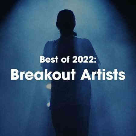 Best of 2022: Breakout Artists 2022 торрентом