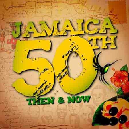 Jamaica 50th: Then & Now [Edit] 2022 торрентом