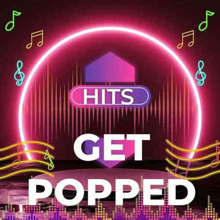 Hits - Get Popped
