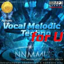 Vocal Melodic Techno for U