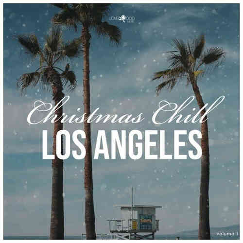 Christmas Chill: Los Angeles 2022 торрентом