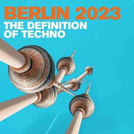 Berlin 2023 - The Definition of Techno 2023 торрентом