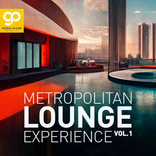 Metropolitan Lounge Experience, Vo.1 2022 торрентом
