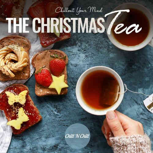 The Christmass Tea: Chillout Your Mind 2022 торрентом