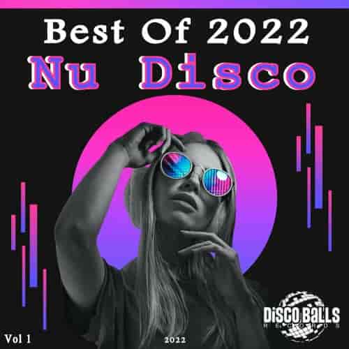 Best Of Nu Disco 2022, Vol. 1 [Disco Balls Records]