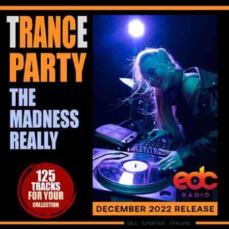 The Madness Really: Trance Party 2022 торрентом