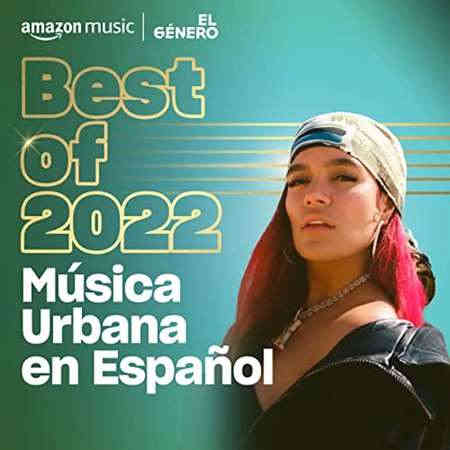 Best of 2022 Música urbana en español 2022 торрентом