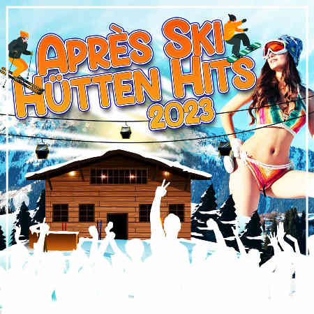 Apres Ski Hutten Hits