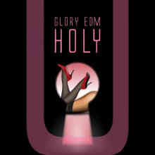 Glory EDM Holy