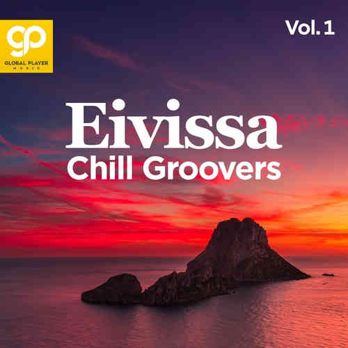 Eivissa Chill Groovers, Vol. 1 2022 торрентом