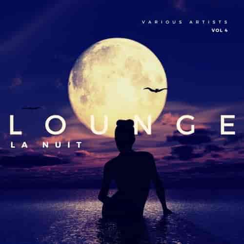 Lounge La Nuit [Vol. 4] 2023 торрентом