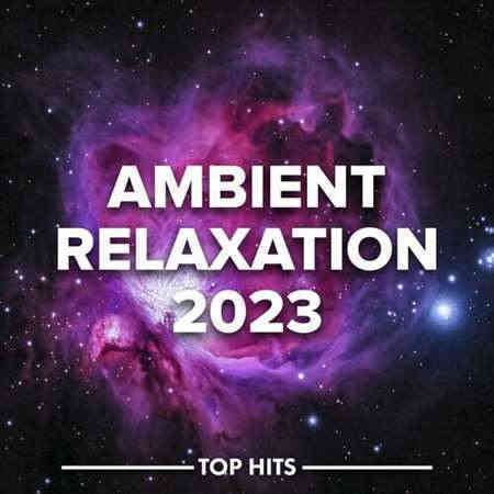 Ambient Relaxation 2023 торрентом