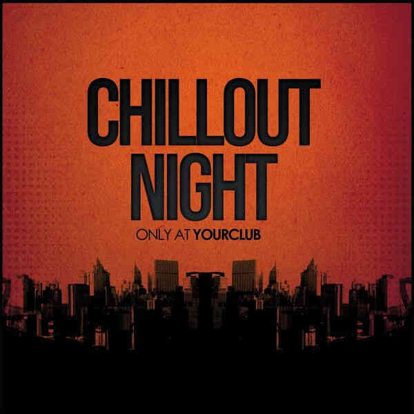 Chillout Night. Only at Yourclub