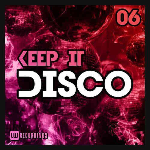 Keep It Disco Vol. 06 2022 торрентом