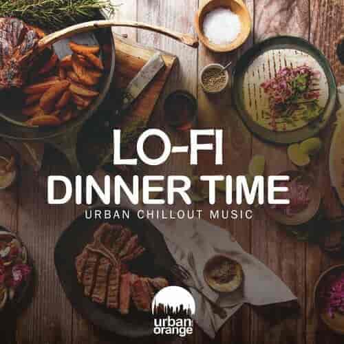 Lo-Fi Dinner Time: Urban Chillout Music 2023 торрентом