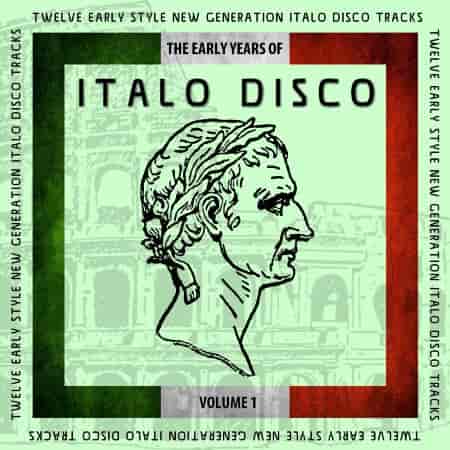 The Early Years of Italo Disco [01] 2017 торрентом