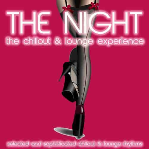 The Night [The Chillout & Lounge Experience] 2014 торрентом