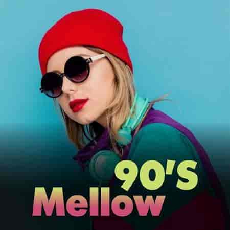 90's Mellow 2023 торрентом