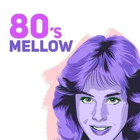 80's Mellow 2023 торрентом