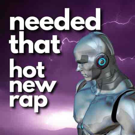 needed that hot new rap