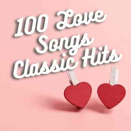 100 Love Songs Classic Hits 2023 торрентом