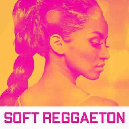 Soft Reggaeton 2023 торрентом