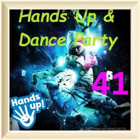 Hands Up! & Dance Party [41] 2023 торрентом