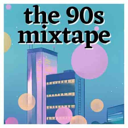 The 90s Mixtape 2023 торрентом