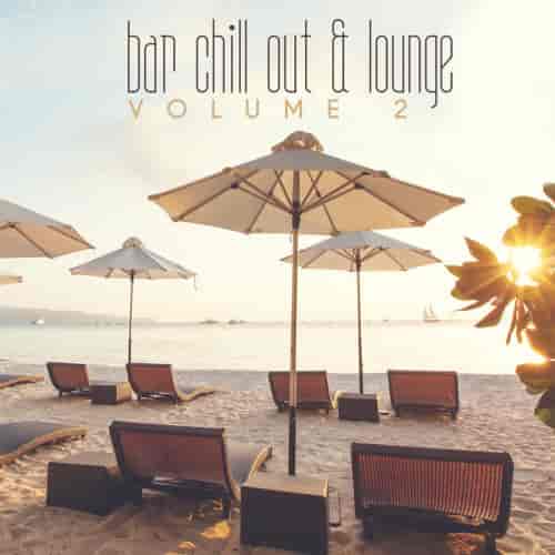 Bar Chill Out & Lounge, Vol. 2 2023 торрентом