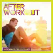 After Workout - 200 Lounge & Chillout Songs 2023 торрентом