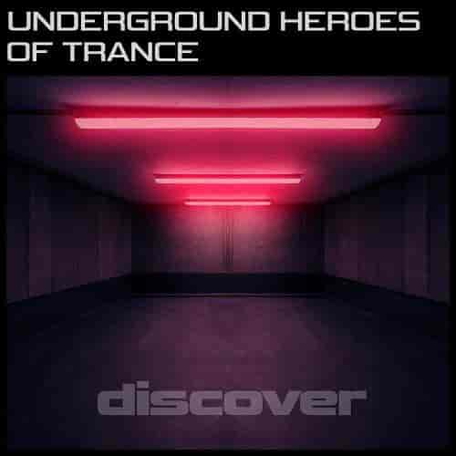 Underground Heroes Of Trance 2023 торрентом
