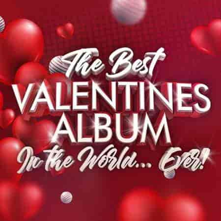 The Best Valentines Album In The World...Ever! 2023 торрентом