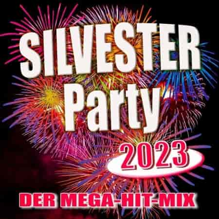 Silvester Party 2023 (Der Mega-Hit-Mix) 2023 торрентом