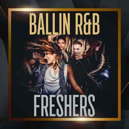 Ballin R&B Freshers 2023 торрентом