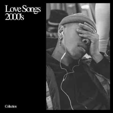 Love songs 2000s 2023 торрентом