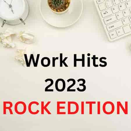 Work Hit 2023 - Rock Edition 2023 торрентом