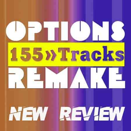 Options Remake 155 Tracks - New Review New С 2023 торрентом