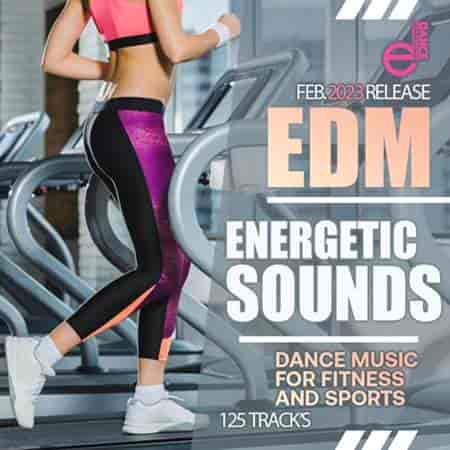 Energetic Sounds: EDM Music For Fitness