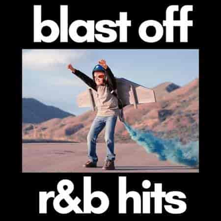 blast off r&b hits 2023 торрентом