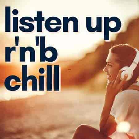 listen up r'n'b chill 2023 торрентом