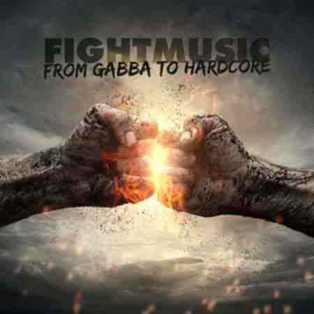 Fightmusic From Gabba To Hardcore