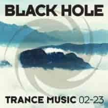 Black Hole Trance Music (02-23) 2023 торрентом