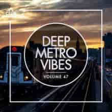 Deep Metro Vibes, Vol. 47 2023 торрентом