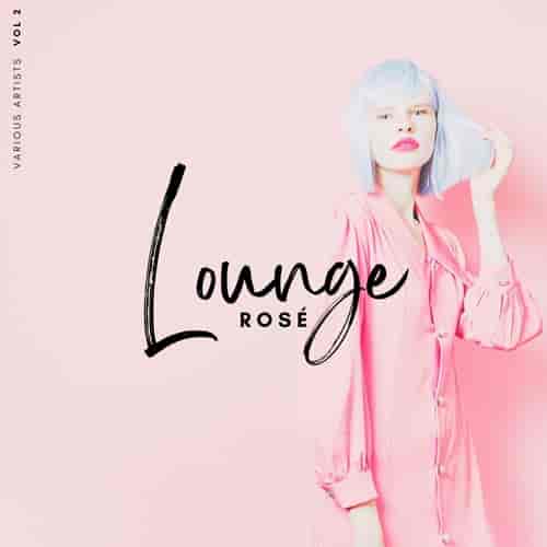 Lounge Rose, Vol. 2 2023 торрентом