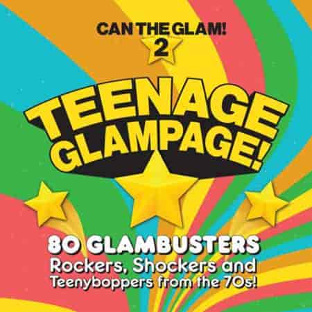 Teenage Glampage! Can The Glam! 2 2023 торрентом