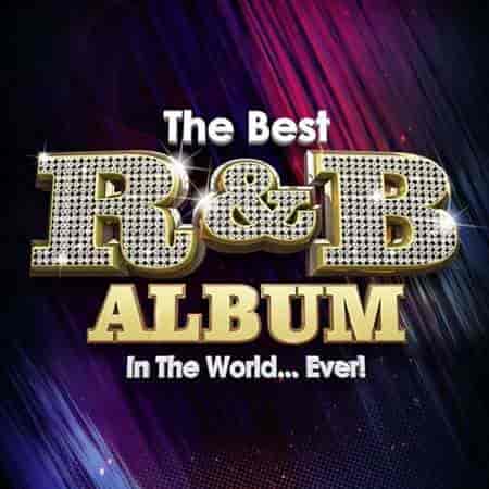 The Best R&B Album In The World...Ever! 2023 торрентом